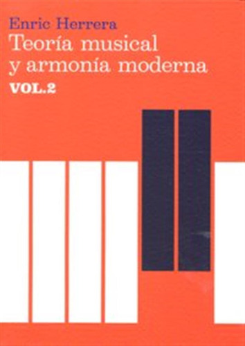 Teoria Musical Y Armonia Moderna Vol,2 - Herrera,enric