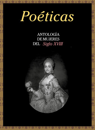 Poéticas Siglo Xviii - Varios Autores  - * 