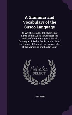 Libro A Grammar And Vocabulary Of The Susoo Language: To ...