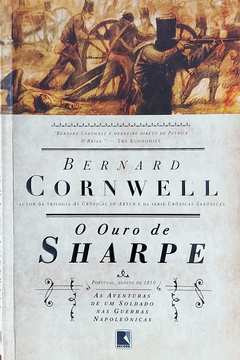 Livro O Ouro De Sharpe - Bernard Corwell [2010]