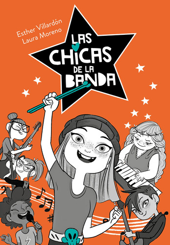 Las chicas de la banda ( Serie Las chicas de la banda 1 ), de Villardón, Esther. Serie Serie Las chicas de la banda Editorial ALFAGUARA INFANTIL, tapa blanda en español, 2018