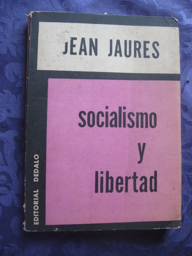 Socialismo Y Libertad Autor Jean Jaures Año 1961