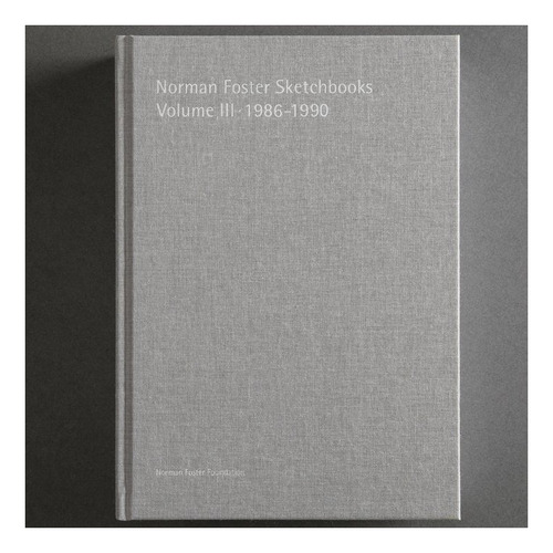 Libro Norman Foster Sketchbooks Volume Iii, 1986-1990 - F...