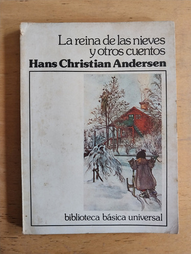 La Reina De Las Nieves Y Otros Cuentos - Andersen, Hans C