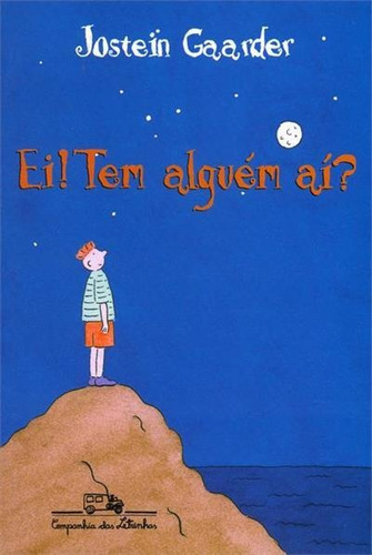 Ei! Tem Alguem Ai? - 1ªed.(1997), De Jostein Gaarder. Editora Companhia Das Letrinhas, Capa Mole, Edição 1 Em Português, 1997