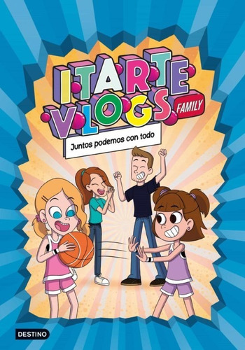 Libro Itarte Vlogs Family 3 Juntos Podemos Con Todo