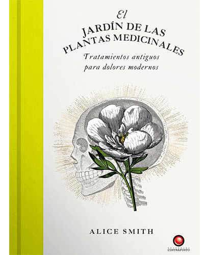 El Jardin De Las Plantas Medicinales, De Smith, Alice. Editorial Contrapunto, Tapa Dura En Español