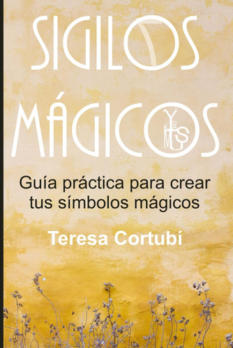 Libro: Sigilos Mágicos: Guía Práctica Para Crear Tus Símbolo