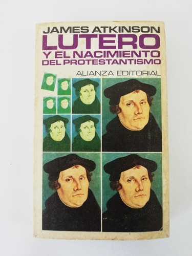 Libros Lutero /nacimiento Del Protestantismo/ James Atkinson