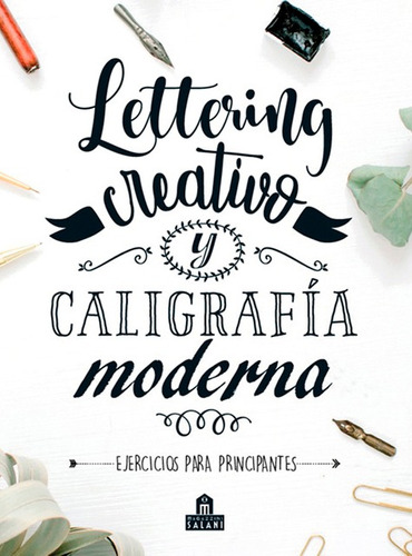 Libro Lettering Creativo Y Caligrafía Moderna