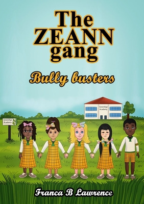Libro The Zeann Gang, Bully Busters - Lawrence, Franca B.