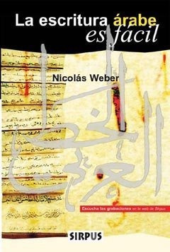 La Escritura Árabe Es Fácil, Nicolas Weber, Sirpus 