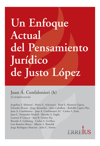 Un Enfoque Actual Del Pensamiento Juridico De Justo Lopez - 