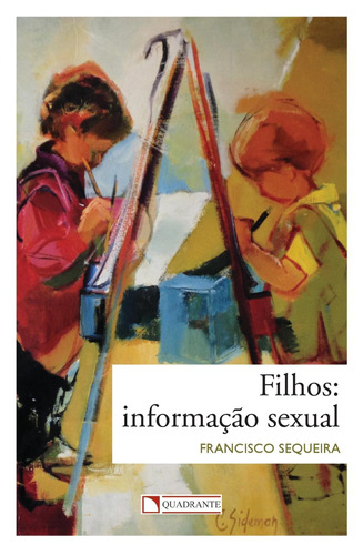 Filhos: Informação sexual, de Sequeira, Francisco. Quadrante Editora, capa mole em português, 2017
