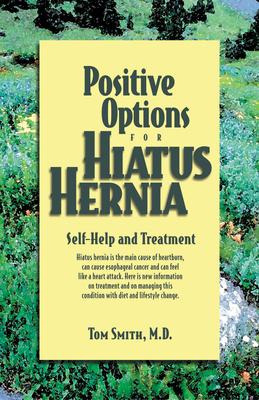 Libro Positive Options For Hiatus Hernia - Dr Tom Smith