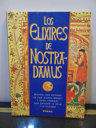 Adp Los Elixires De Nostradamus V. Avila Y Arnau / Ed Tikal