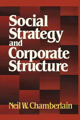 Libro Social Strategy & Corporate Structure - Neil W. Cha...