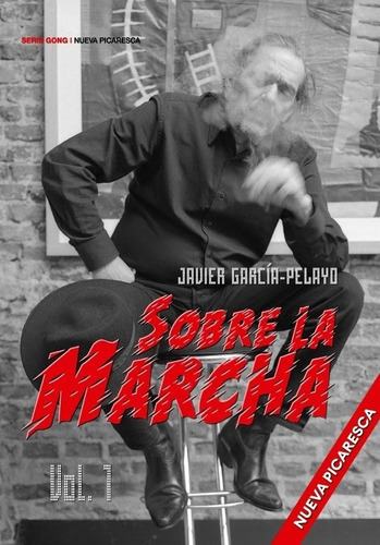 Sobre La Marcha  Vol 1 - Garcia Pelayo Javier (libro) - Nu 