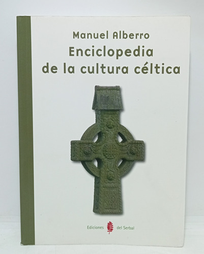 Libro - Enciclopedia De La Cultura Celtica - Manuel Alberro