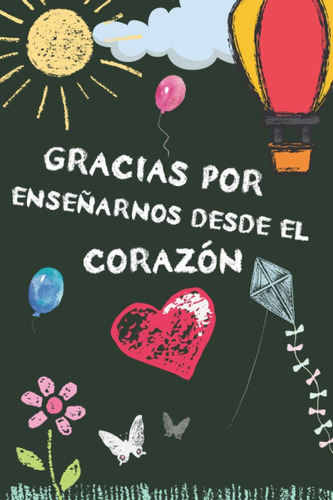 Libro: Gracias Por Enseñarnos Desde El Corazón: Cuaderno Reg