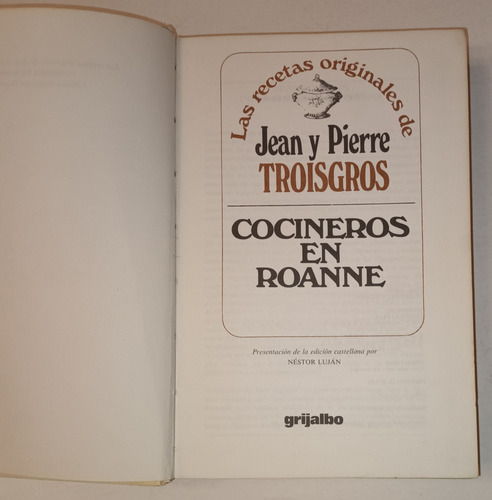 Las Recetas Originales De Jean Y Pierre Troisgros - Grijslbo (Usado)