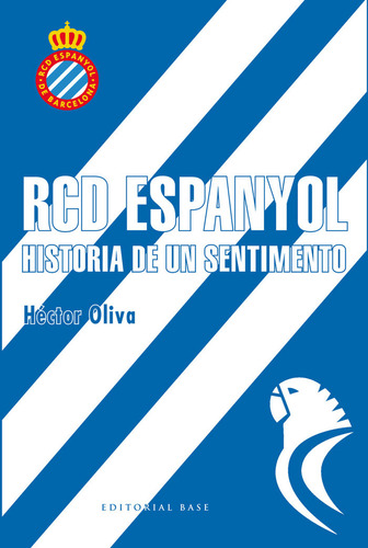 Rcd Espanyol Historia De Un Sentimiento - Oliva,hector