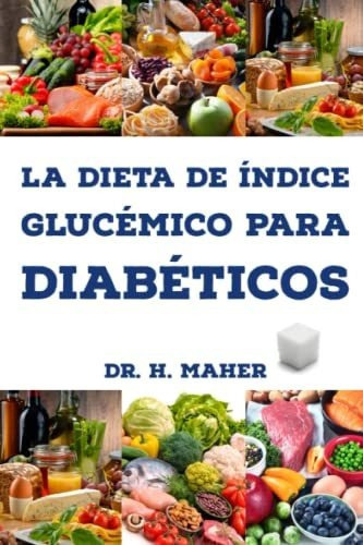 Libro : La Dieta De Indice Glucemico Para Diabeticos Su... 