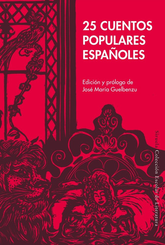 25 Cuentos Populares Españoles - Guelbenzu - Siruela - Libro