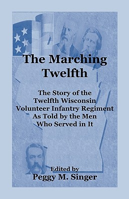 Libro The Marching Twelfth: The Story Of The Twelfth Wisc...