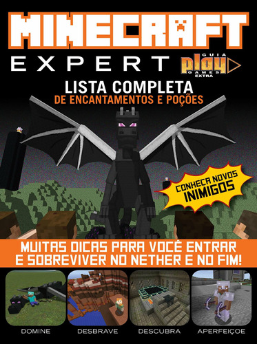 Guia play games - Extra - Minecraft expert: Lista completa de encantamentos e poções - Muitas dicas para você entrar e sobreviver ao Nether e no fim!, de On Line a. Editora IBC - Instituto Brasileiro de Cultura Ltda, capa mole em português, 2018