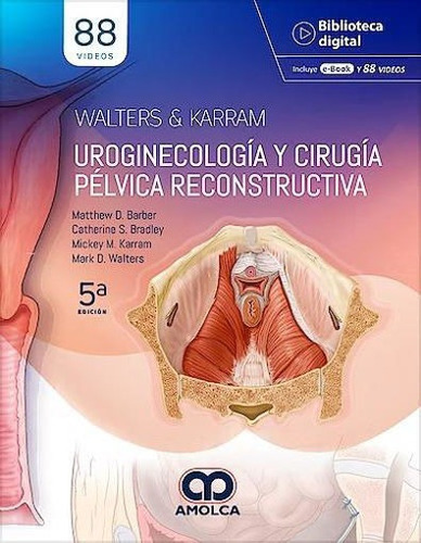 Uroginecología  Cirugía Pélvica Recons Walters & Karram 