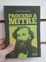 Comprar Lote X2 De Alberdi : Proceso A Mitre+proceso A Sarmiento