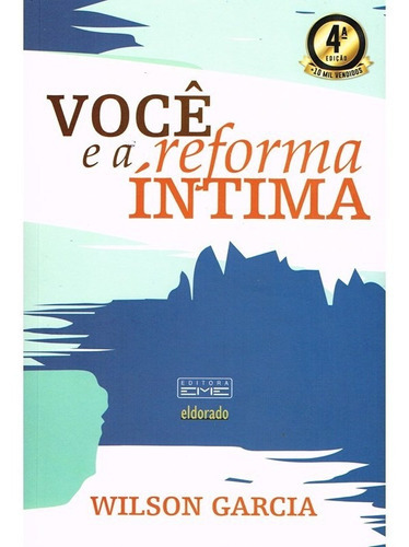 Você E A Reforma Íntima, De : Wilson Garcia. Série Não Aplica, Vol. Não Aplica. Editora Eme, Capa Mole, Edição Não Aplica Em Português, 2018