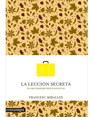 Libro La Lección Secreta Francesc Miralles Comanegra