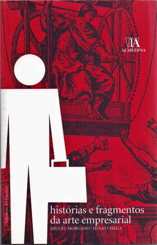 Historias E Fragmentos Da A. Empresarial, De Morgado, Miguel E Chelo, Hugo., Vol. Desenvolvimento Profissional. Editora Almedina, Capa Mole Em Português, 20