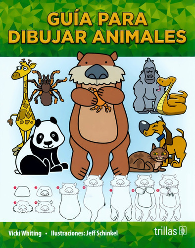 Guía Para Dibujar Animales, De Vicki Whiting Y Jeff Schinkel. Editorial Trillas, Tapa Blanda En Español