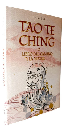 Tao Te Ching , Libro Del Camino , Lao Tse