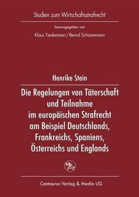 Die Regelung Von Taterschaft Und Teilnahme Im Europaische...