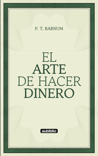 Libro: El Arte De Hacer Dinero (spanish Edition)