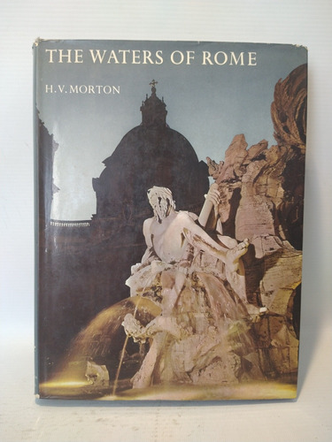 The Waters Of Rome H V Morton The Connoisseur 