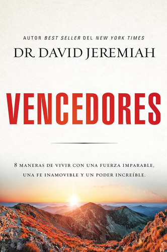 Libro: Vencedores: Ocho Maneras De Vivir Con Una Fuerza Impa