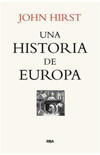 Una Historia De Europa - Hirst John (libro) - Nuevo