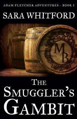 The Smuggler's Gambit - Sara Whitford (paperback)