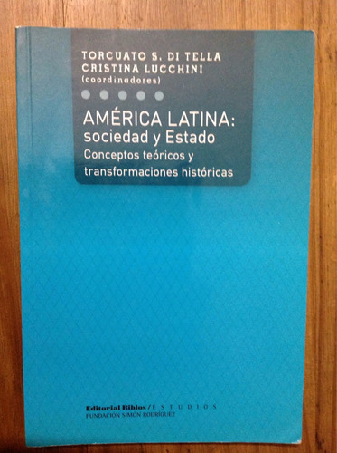 América Latina: Sociedad Y Estado. Di Tella - Lucchini