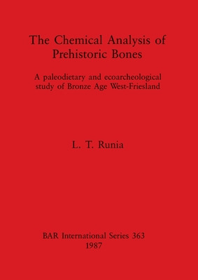 Libro The Chemical Analysis Of Prehistoric Bones: A Paleo...