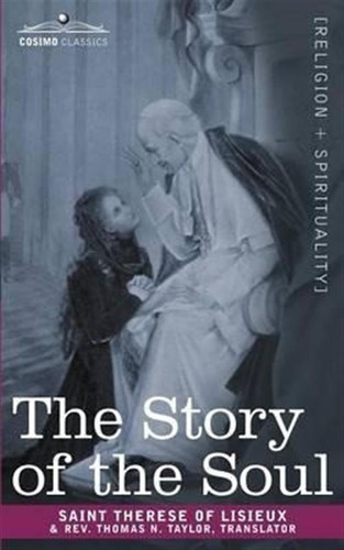 The Story Of The Soul - Saint Therese Of Lisieux (paperba...