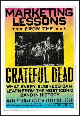 Marketing Lessons From The Grateful Dead - David Meerman ...