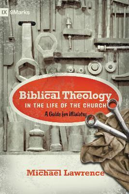 Biblical Theology In The Life Of The Church