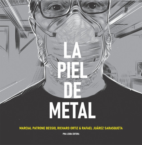 La Piel De Metal - Marcial Patrone Bessio, Richard Ortiz