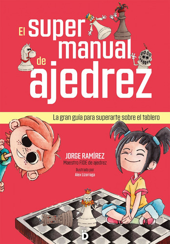 El Supermanual De Ajedrez - Ramírez, Jorge